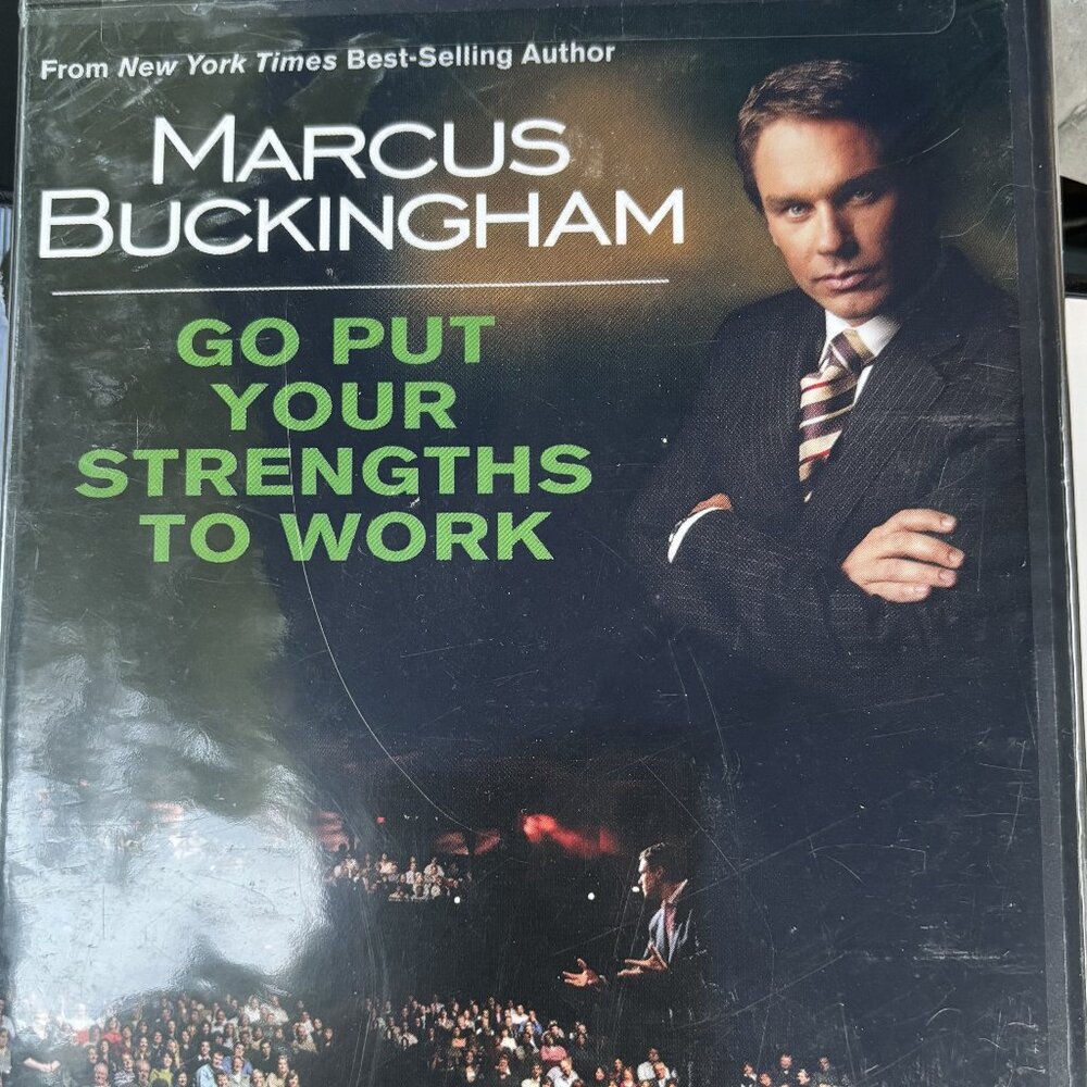 Go Put Your Strengths to Work - Marcus Buckingham